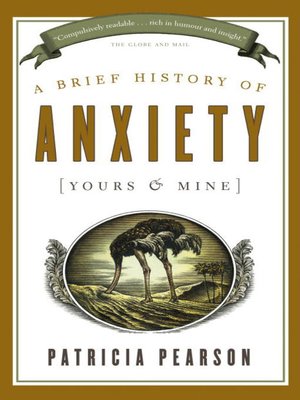 cover image of A Brief History of Anxiety (Yours and Mine)